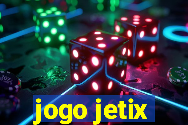 jogo jetix